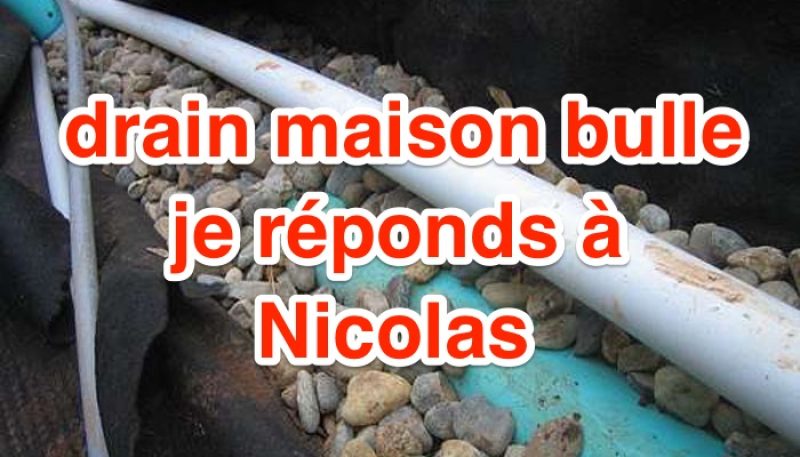 photo des travaux de la pose d'un drain à la maison bulle de Montgivray, pour répondre à un internaute, Nicolas